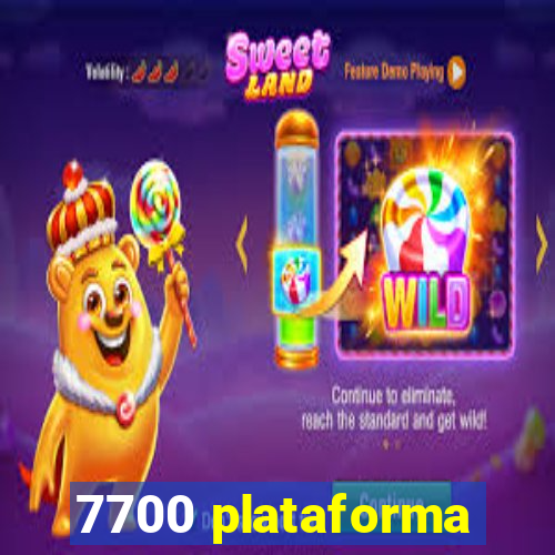 7700 plataforma