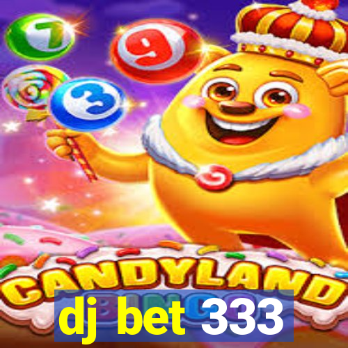 dj bet 333