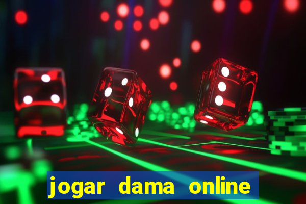 jogar dama online valendo dinheiro