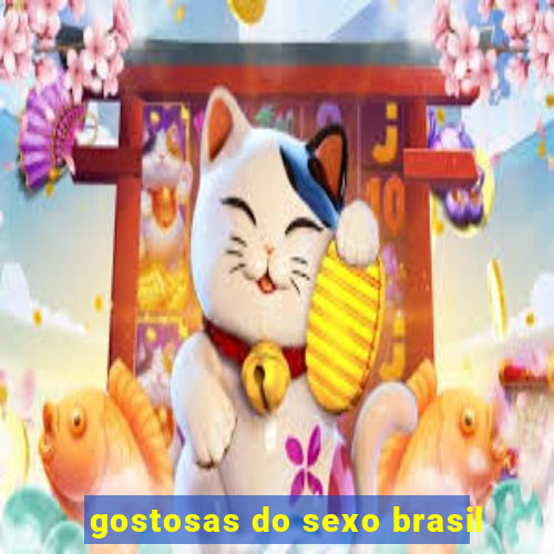 gostosas do sexo brasil