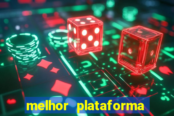 melhor plataforma de cassino online