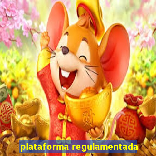 plataforma regulamentada