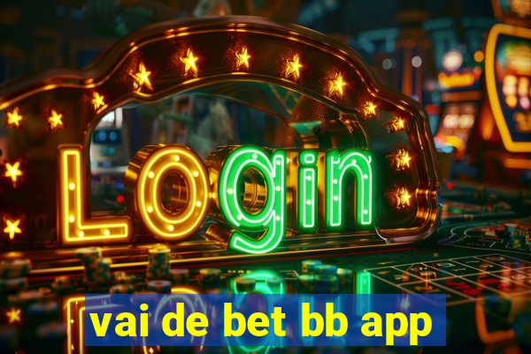 vai de bet bb app