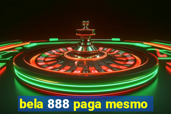 bela 888 paga mesmo