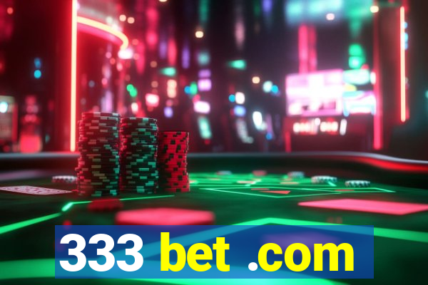 333 bet .com