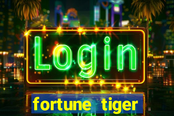 fortune tiger deposito 5 reais