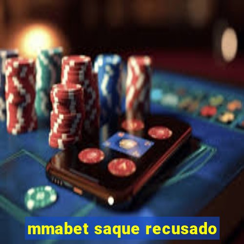 mmabet saque recusado