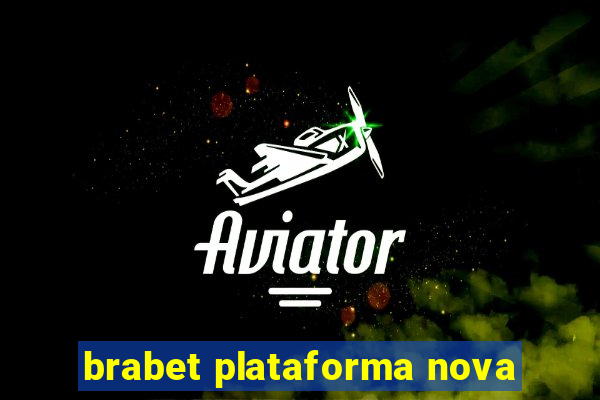 brabet plataforma nova