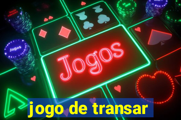 jogo de transar