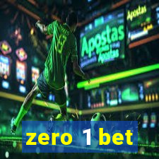 zero 1 bet