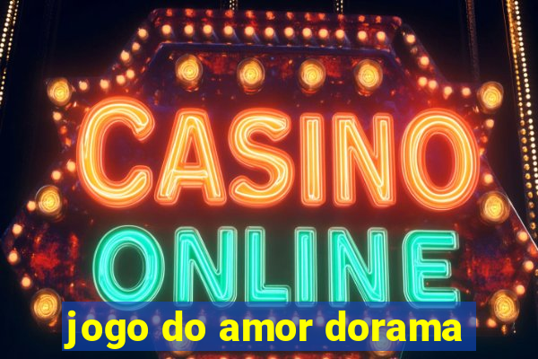 jogo do amor dorama