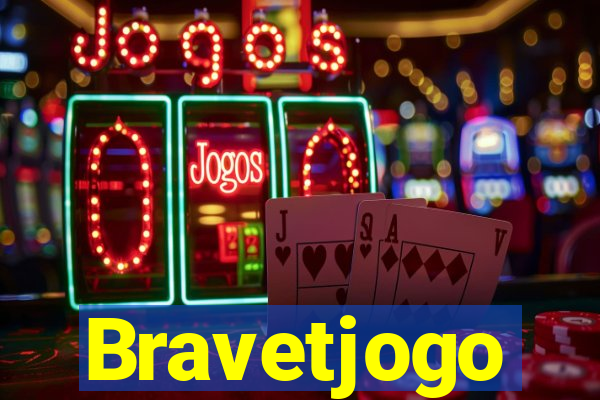 Bravetjogo