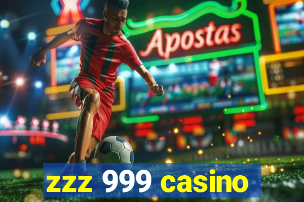 zzz 999 casino