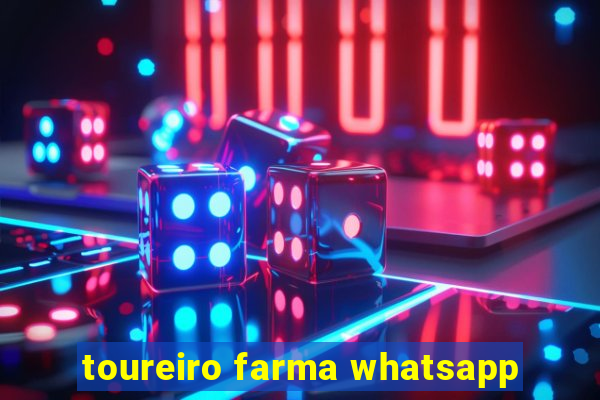 toureiro farma whatsapp