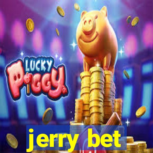 jerry bet