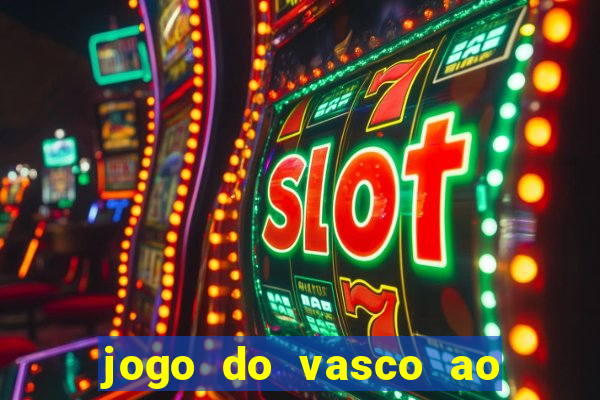 jogo do vasco ao vivo hd