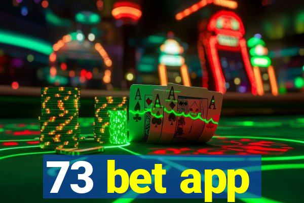 73 bet app