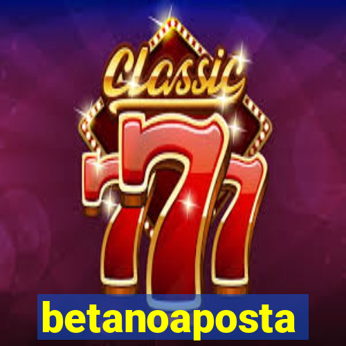 betanoaposta