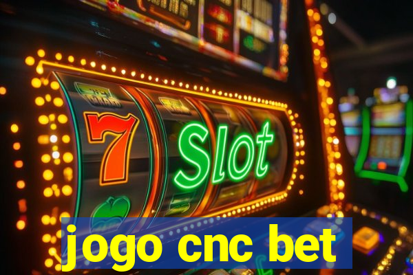 jogo cnc bet