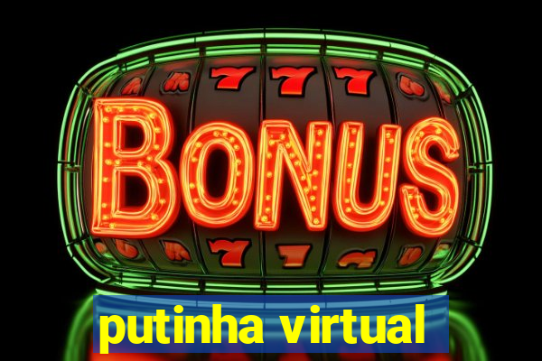 putinha virtual