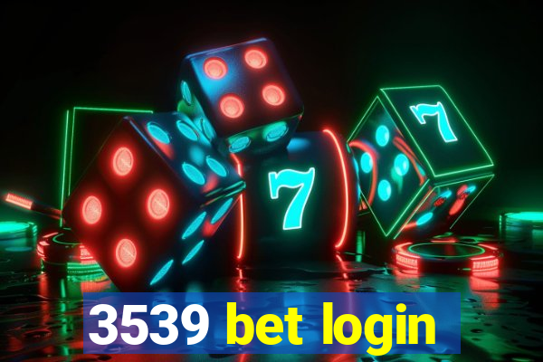 3539 bet login