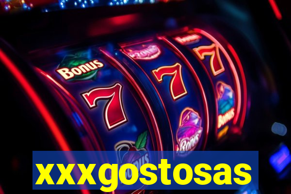 xxxgostosas