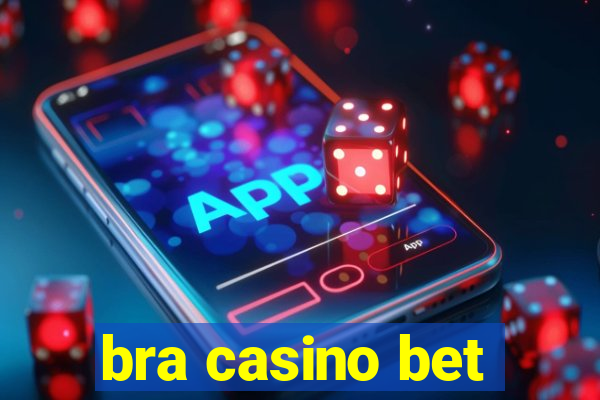 bra casino bet