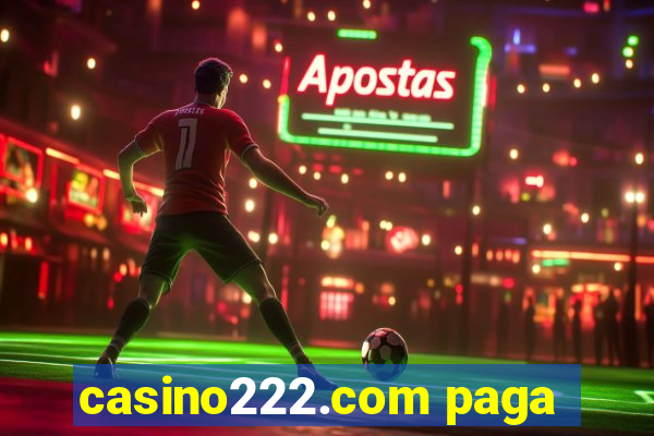 casino222.com paga