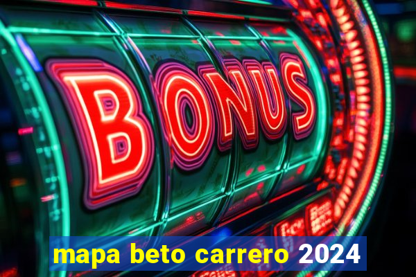 mapa beto carrero 2024