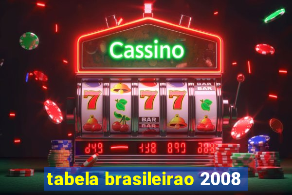 tabela brasileirao 2008