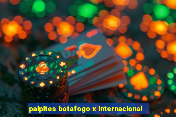 palpites botafogo x internacional