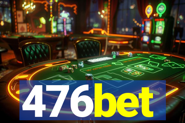 476bet