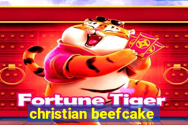 christian beefcake