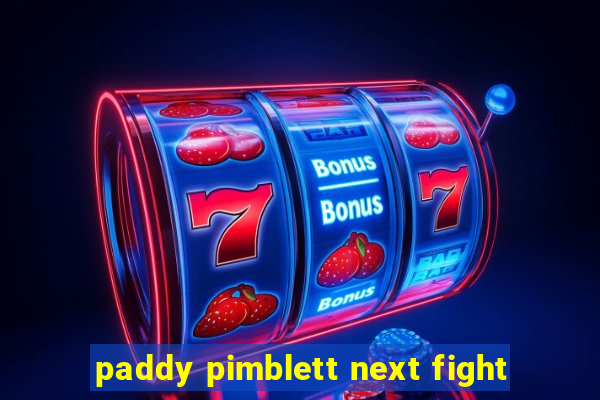 paddy pimblett next fight