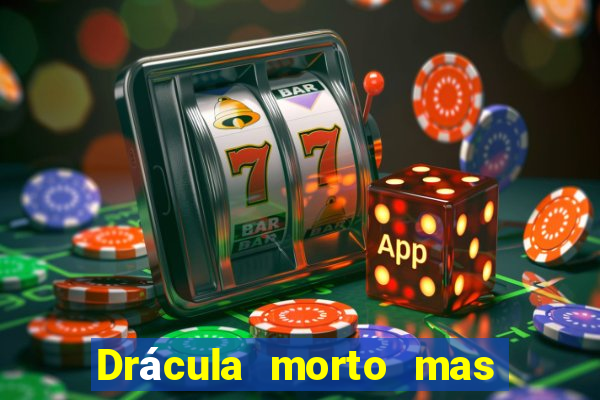 Drácula morto mas feliz download