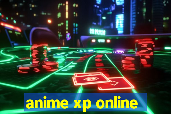 anime xp online