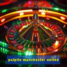 palpite manchester united