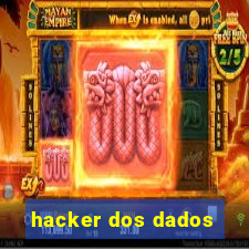 hacker dos dados