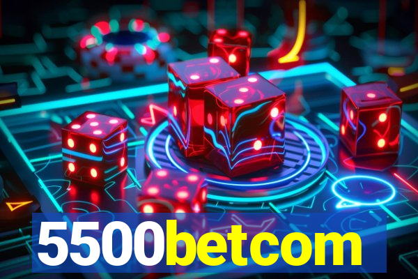 5500betcom