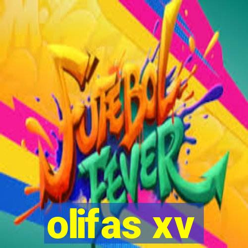 olifas xv