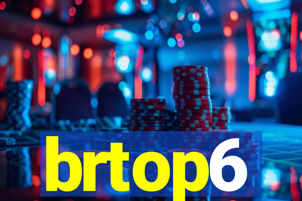 brtop6