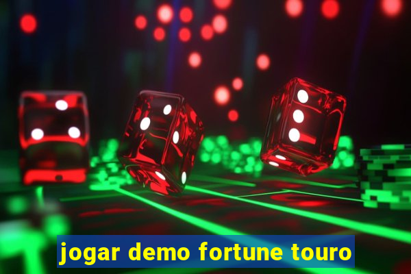 jogar demo fortune touro