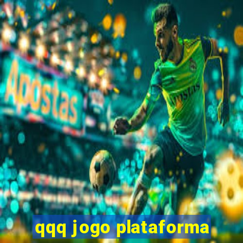 qqq jogo plataforma