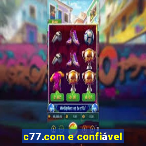 c77.com e confiável