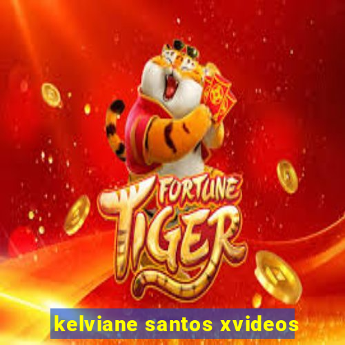 kelviane santos xvideos