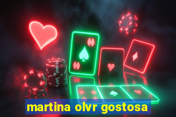 martina olvr gostosa