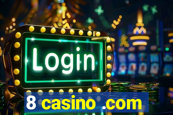 8 casino .com