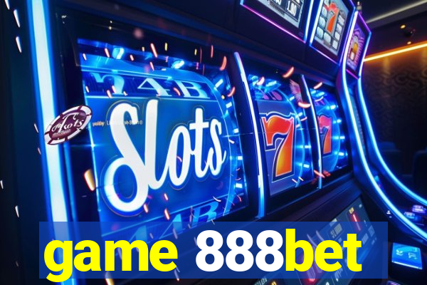 game 888bet