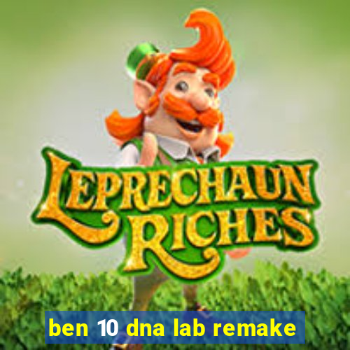 ben 10 dna lab remake