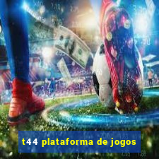 t44 plataforma de jogos